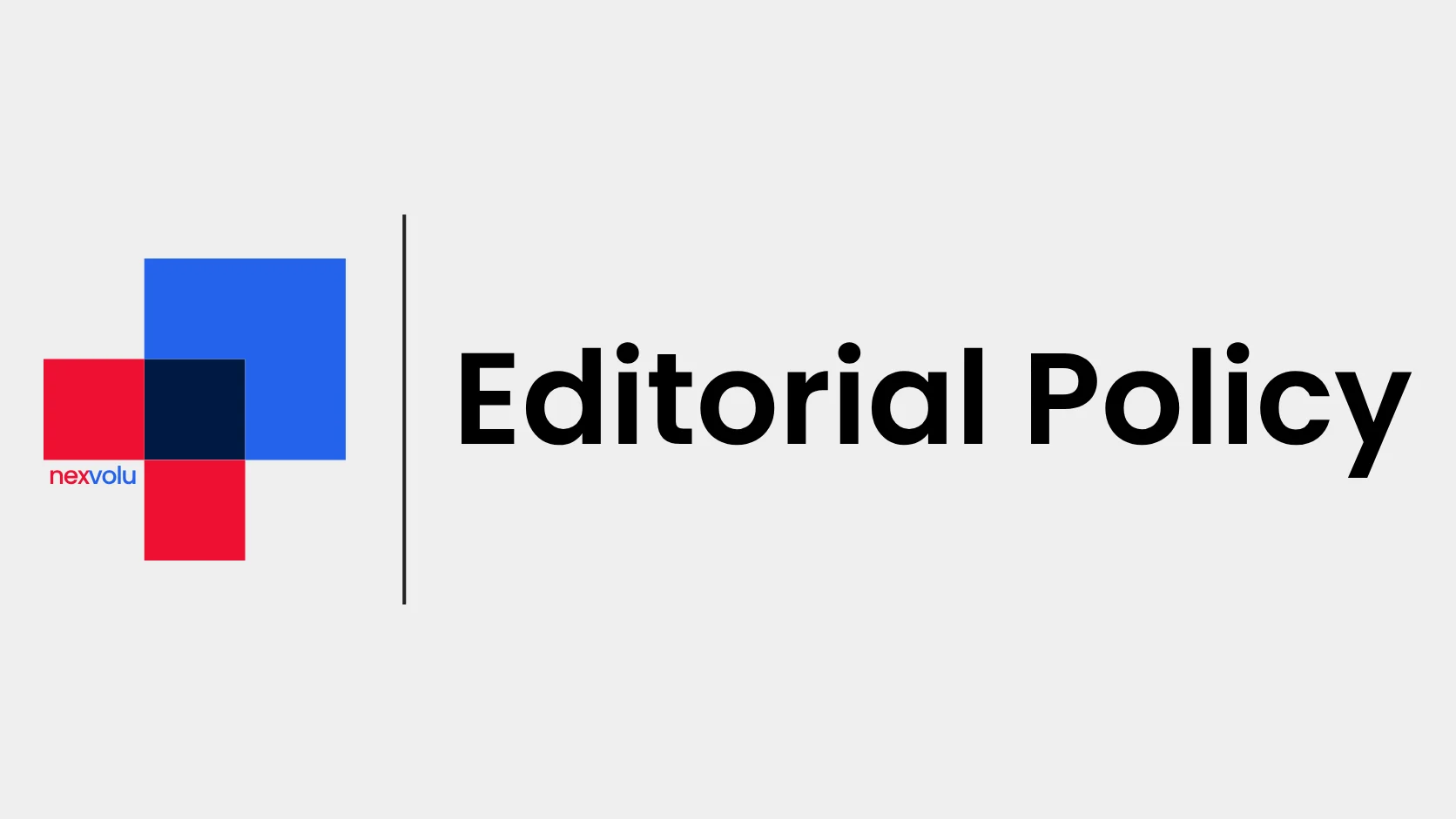 Nexvolu editorial policy